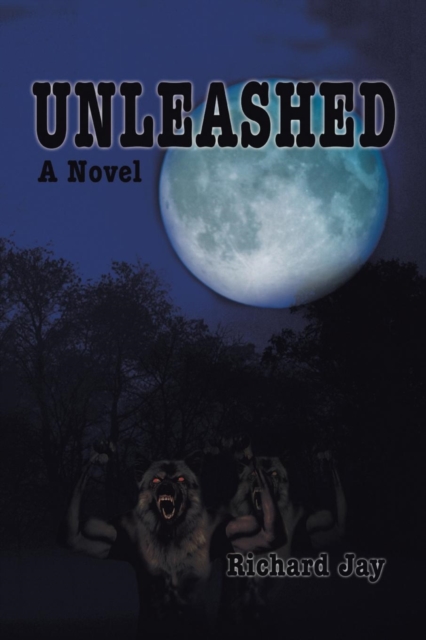 Unleashed : With Special Thanks to Jay Rhame and William Jay, Paperback / softback Book