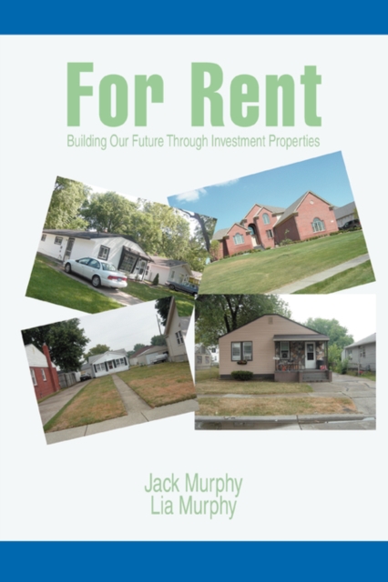 For Rent : Building Our Future Through Investment Properties, Paperback / softback Book