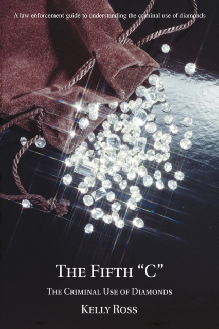 The Fifth C : The Criminal Use of Diamonds, Paperback / softback Book
