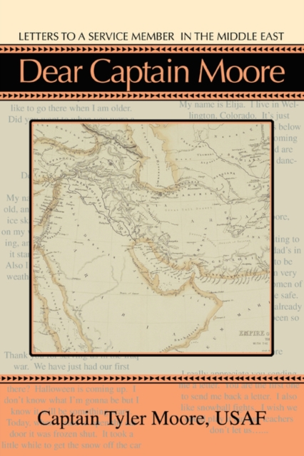 Dear Captain Moore : Letters to a Service Member in the Middle East, Paperback / softback Book