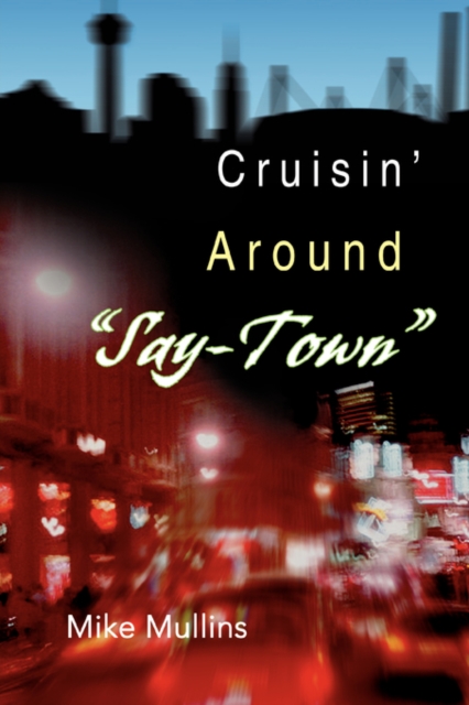Cruisin' Around Say-Town, Paperback / softback Book