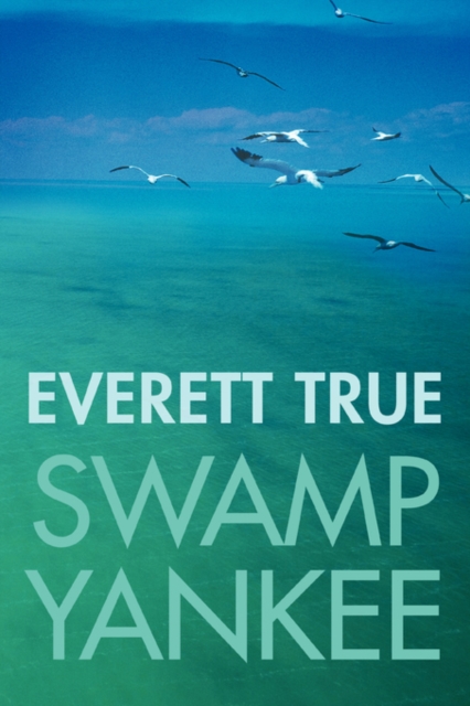 Swamp Yankee, Paperback / softback Book