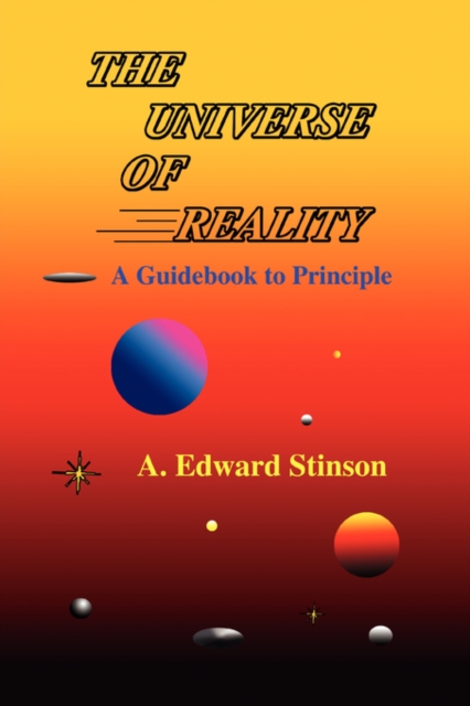 The Universe of Reality : A Guidebook to Principle, Paperback / softback Book