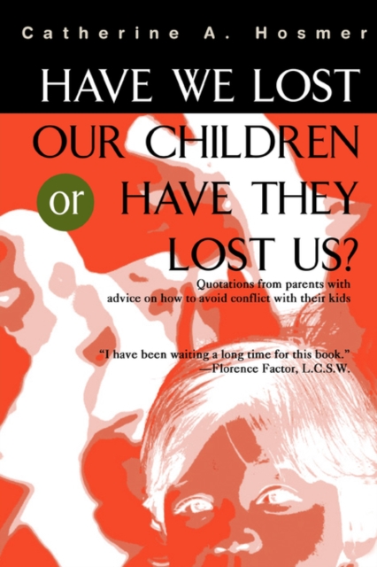 Have We Lost Our Children or Have They Lost Us?, Paperback / softback Book