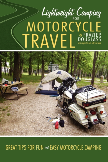 Lightweight Camping for Motorcycle Travel, Hardback Book