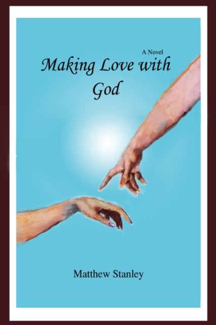 Making Love with God, Hardback Book