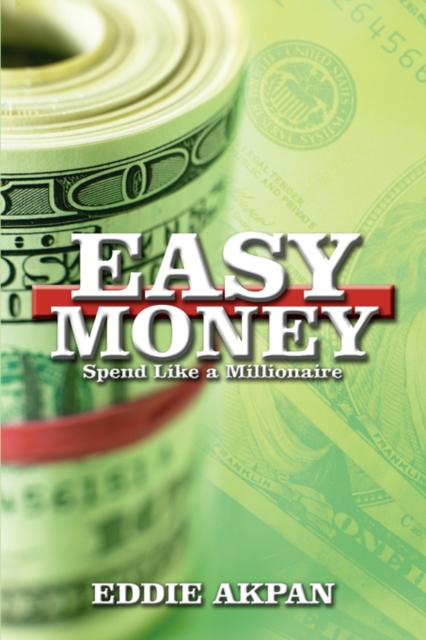 Easy Money : Spend Like a Millionaire, Hardback Book