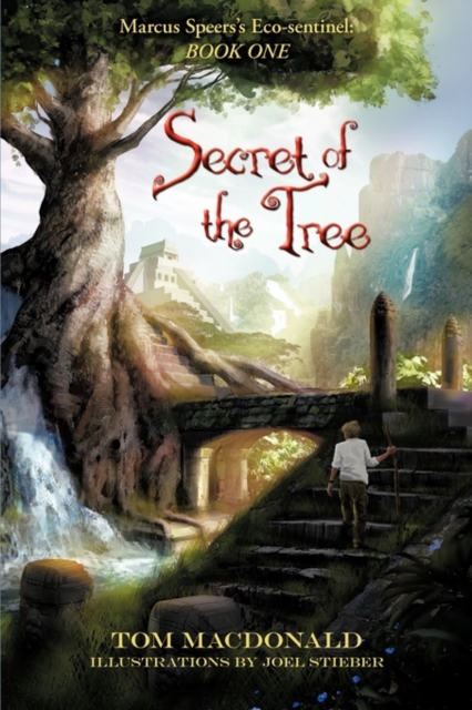Secret of the Tree : Marcus Speer's Ecosentinel: Book One, Paperback / softback Book