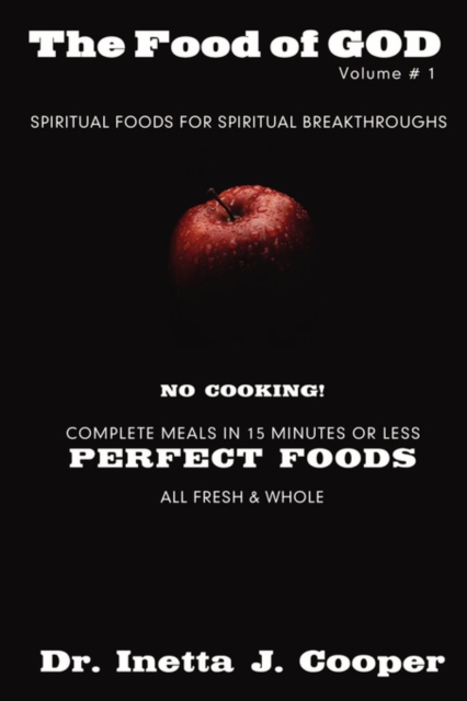 The Food of God Volume #1 : Spiritual Foods for Spiritual Breakthroughs, Paperback / softback Book