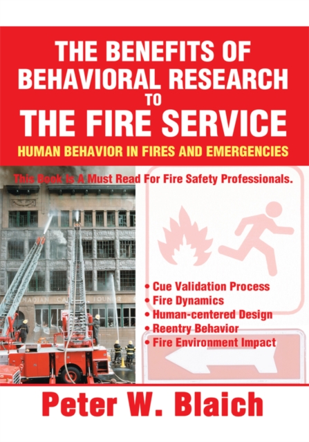 The Benefits of Behavioral Research to the Fire Service : Human Behavior in Fires and Emergencies, EPUB eBook