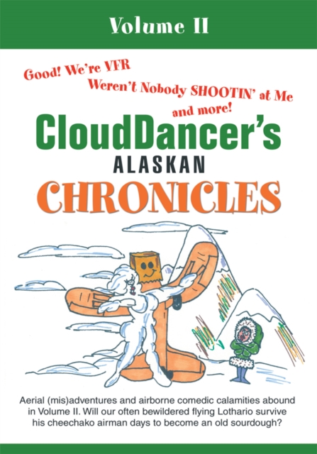 Clouddancer's Alaskan Chronicles : Volume Ii, EPUB eBook