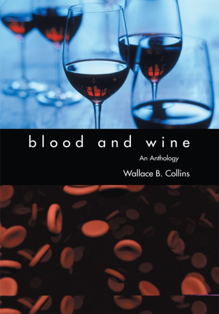 Blood and Wine : An Anthology, EPUB eBook