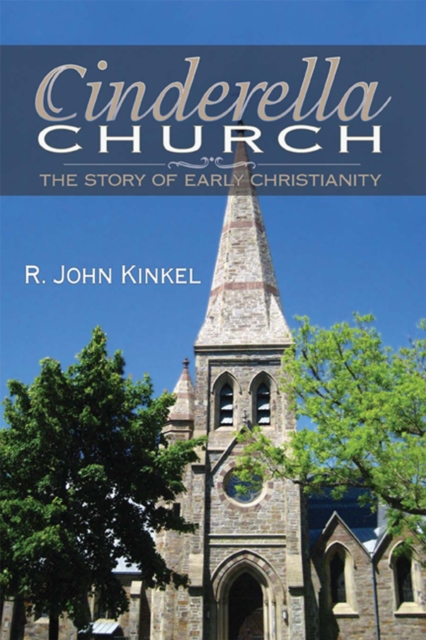 Cinderella Church: the Story of Early Christianity, EPUB eBook