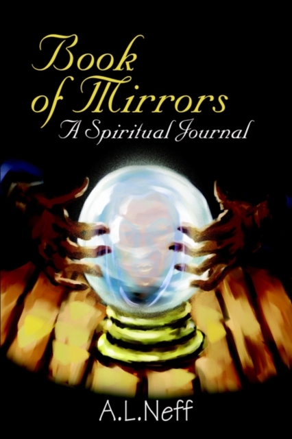 Book of Mirrors : A Spiritual Journal, Hardback Book