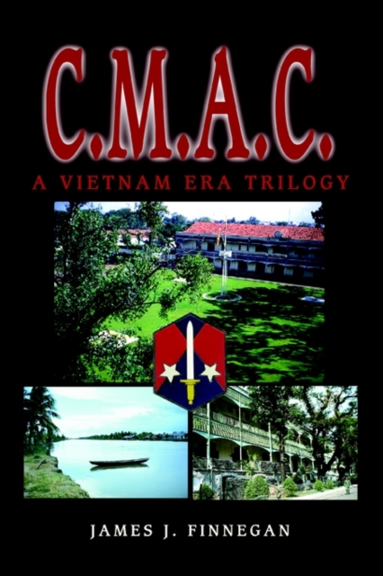 C.M.A.C. : A Vietnam Era Trilogy, Hardback Book