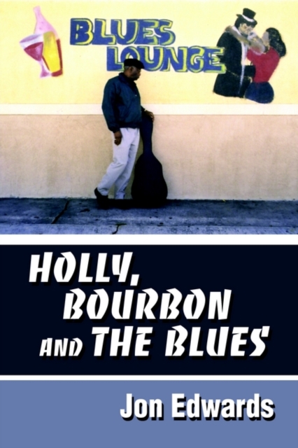 Holly, Bourbon and the Blues, Hardback Book