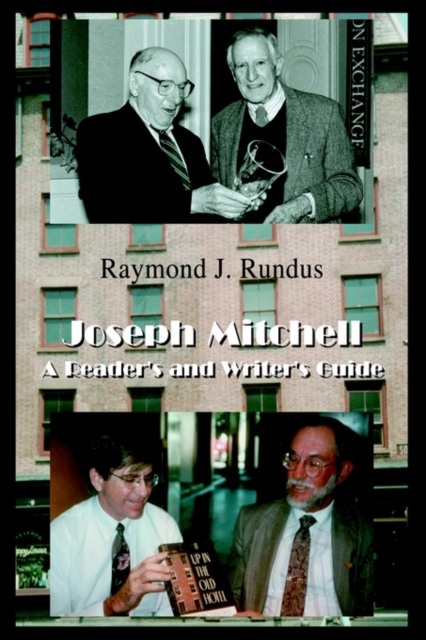 Joseph Mitchell : A Reader's and Writer's Guide, Hardback Book