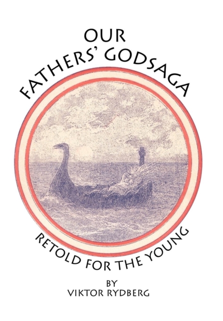 Our Fathers' Godsaga : Retold for the Young, Hardback Book