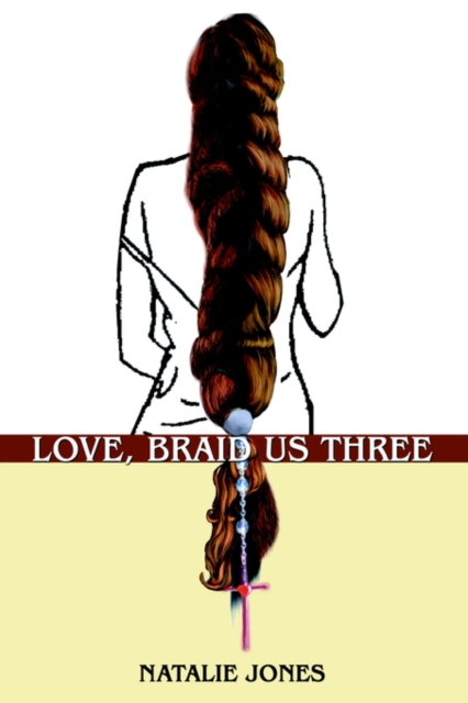 Love, Braid Us Three, Hardback Book