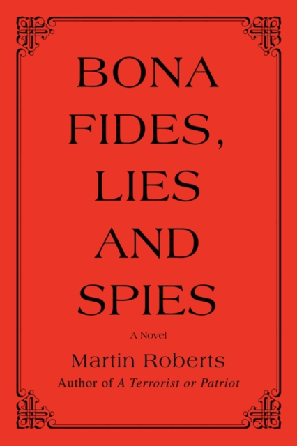 Bona Fides, Lies and Spies, Hardback Book