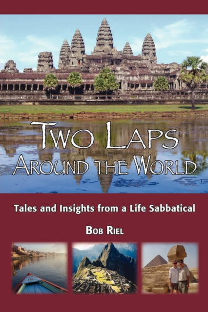 Two Laps Around the World : Tales and Insights from a Life Sabbatical, Hardback Book