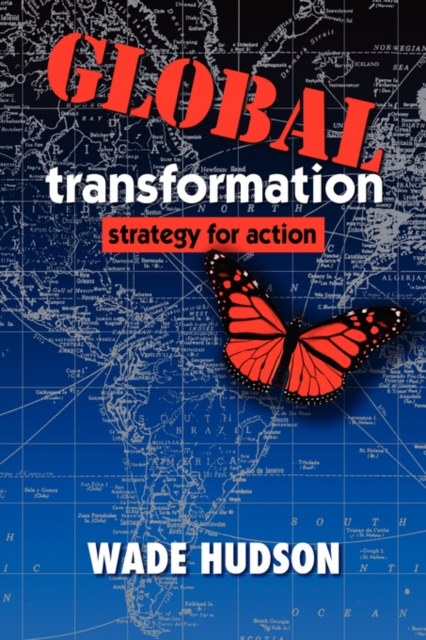Global Transformation : Strategy for Action, Hardback Book