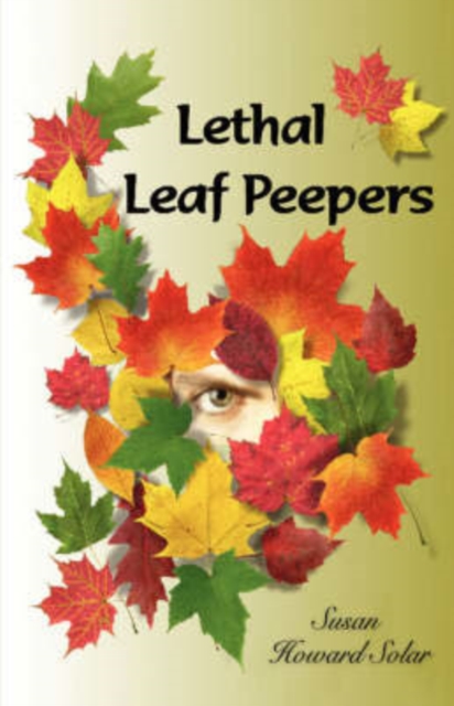 Lethal Leaf Peepers, Hardback Book