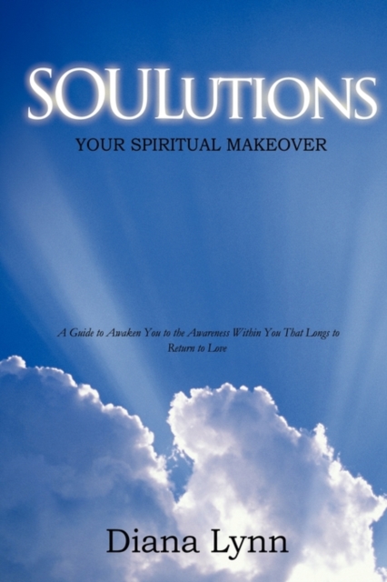 Soulutions : Your Spiritual Makeover, Hardback Book