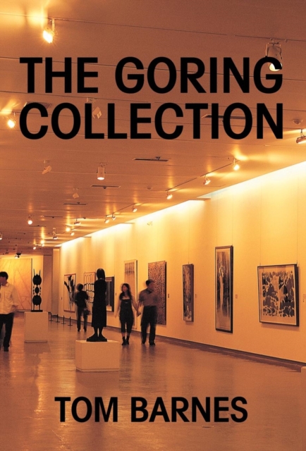 The Goring Collection : Art Cartel Auctions Nazi Plunder, Hardback Book