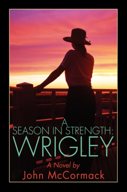 A Season in Strength Wrigley, Hardback Book