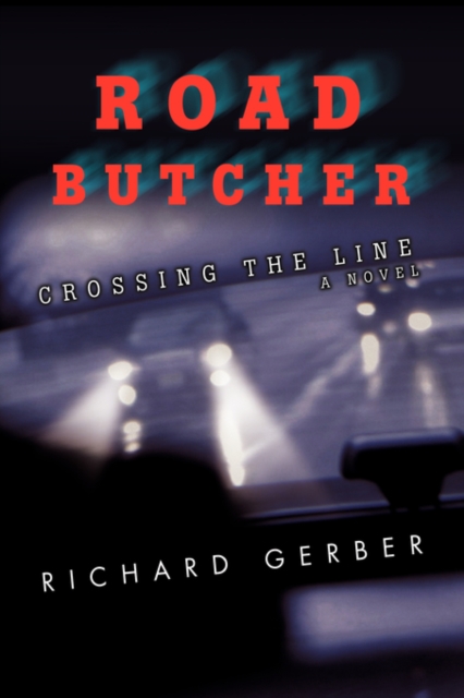 Road Butcher : Crossing the Line, Hardback Book