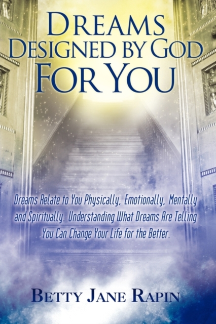 Dreams Designed by God for You : Exploring and Understanding Your Dreams, Hardback Book