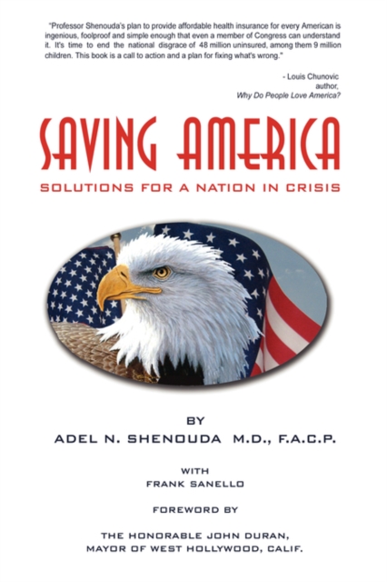 Saving America : Solutions for a Nation in Crisis, Hardback Book