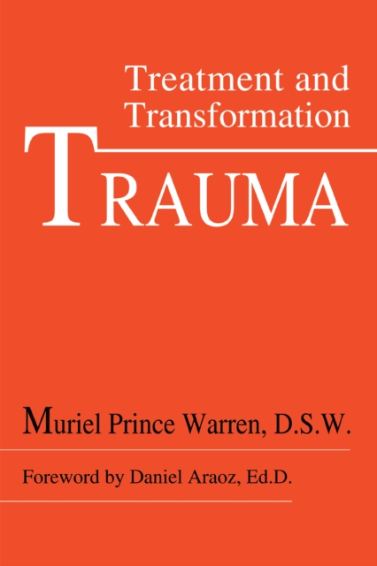 Trauma : Treatment and Transformation, EPUB eBook