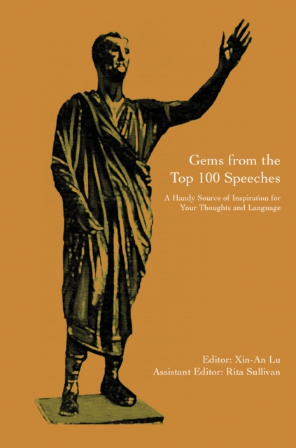 Gems from the Top 100 Speeches : A Handy Source of Inspiration for Your Thoughts and Language, EPUB eBook