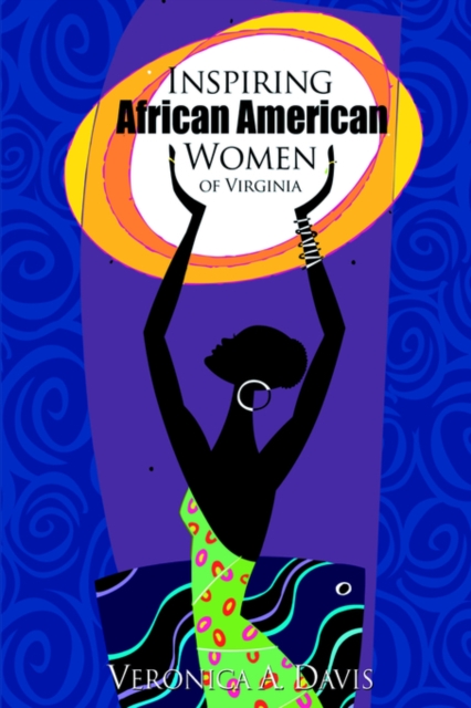 Inspiring African American Women of Virginia, Hardback Book