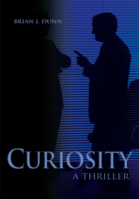 Curiosity : A Thriller, EPUB eBook
