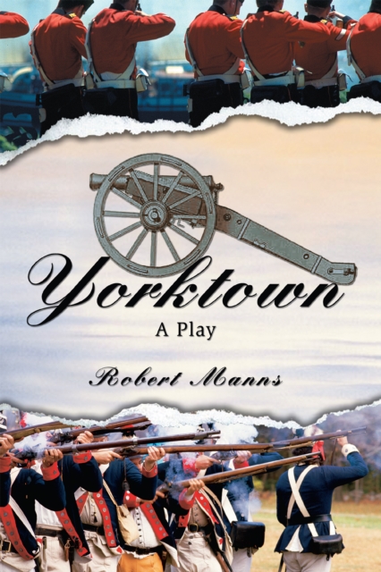 Yorktown : A Play, EPUB eBook