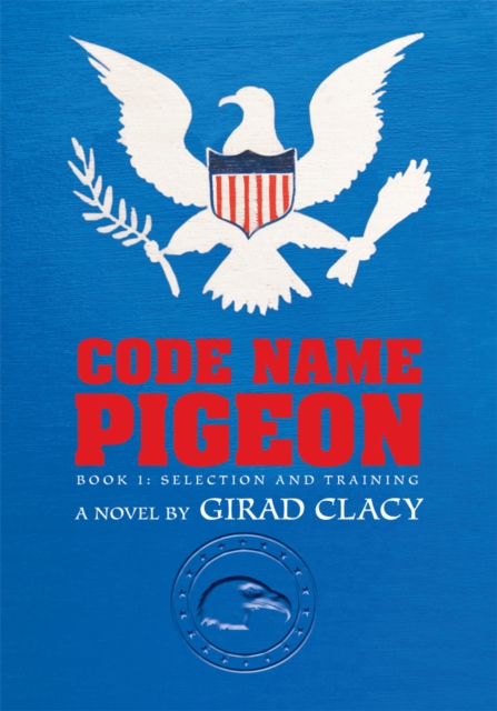 Code Name Pigeon : Book 1: Selection and Training, EPUB eBook