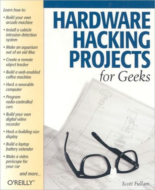 Hardware Hacking Projects for Geeks, Paperback / softback Book