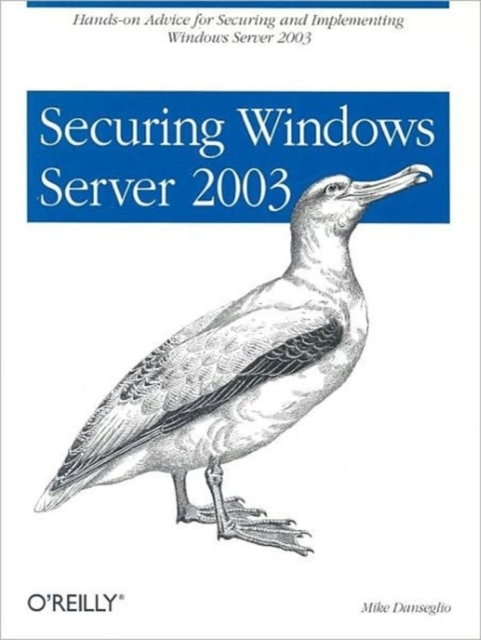 Securing Windows Server 2003, Paperback / softback Book