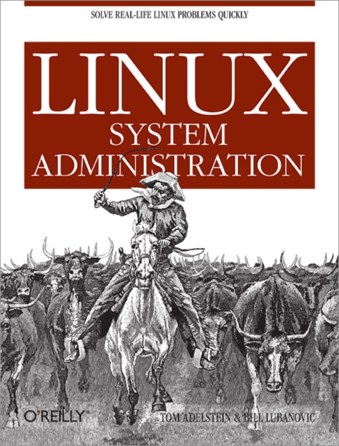 Linux System Administration : Solve Real-life Linux Problems Quickly, PDF eBook