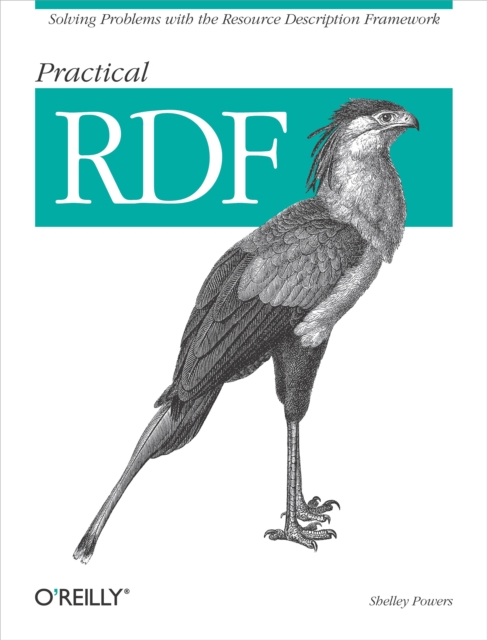 Practical RDF : Solving Problems with the Resource Description Framework, PDF eBook