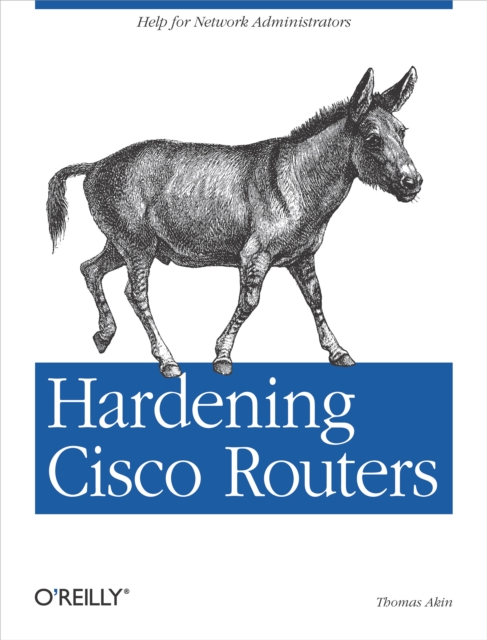 Hardening Cisco Routers : Help for Network Administrators, PDF eBook