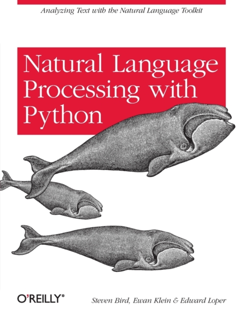 Natural Language Processing with Python, Paperback / softback Book