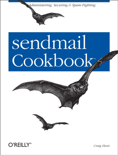 sendmail Cookbook : Administering, Securing & Spam-Fighting, PDF eBook