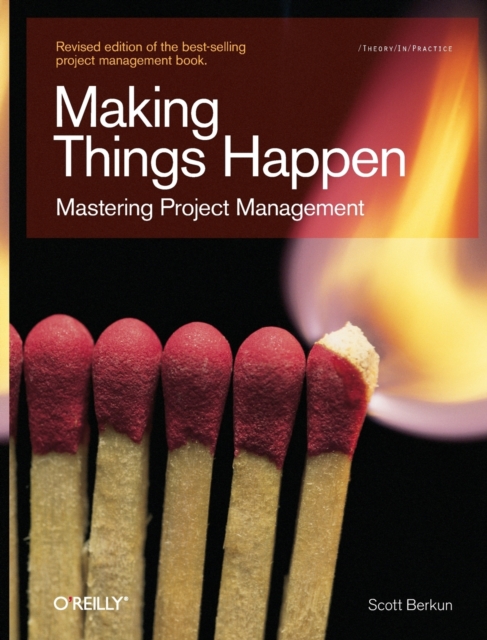 Making Things Happen : Mastering Project Management, Paperback / softback Book