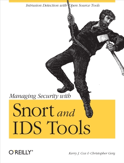 Managing Security with Snort & IDS Tools : Intrusion Detection with Open Source Tools, PDF eBook