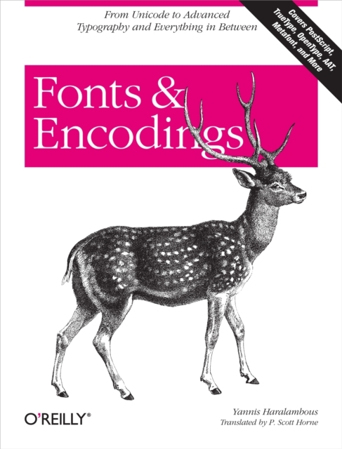 Fonts & Encodings : From Advanced Typography to Unicode and Everything in Between, PDF eBook