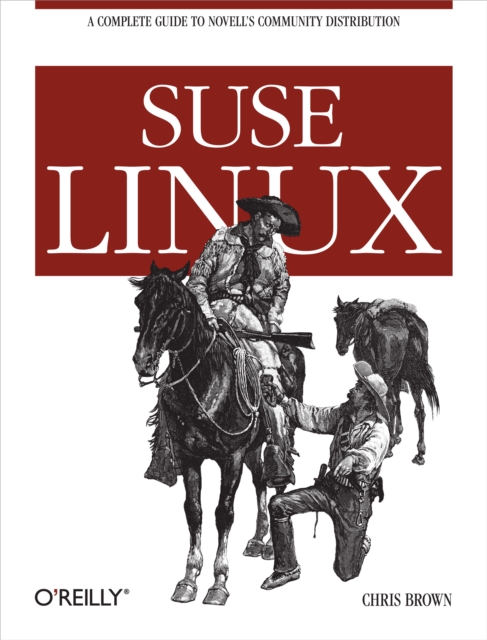 SUSE Linux : A Complete Guide to Novell's Community Distribution, PDF eBook